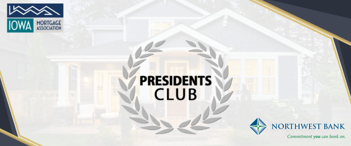 Congraulations To Our Iowa Mortgage Association President's Club - Mortgage Professionals!