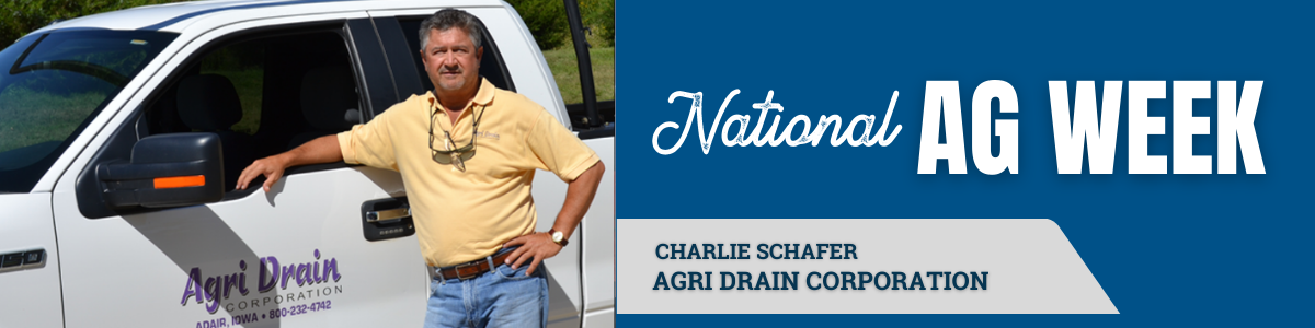 Image Of Charlie Schafer From Agri Drain Corporation For Celebrating National Ag Week