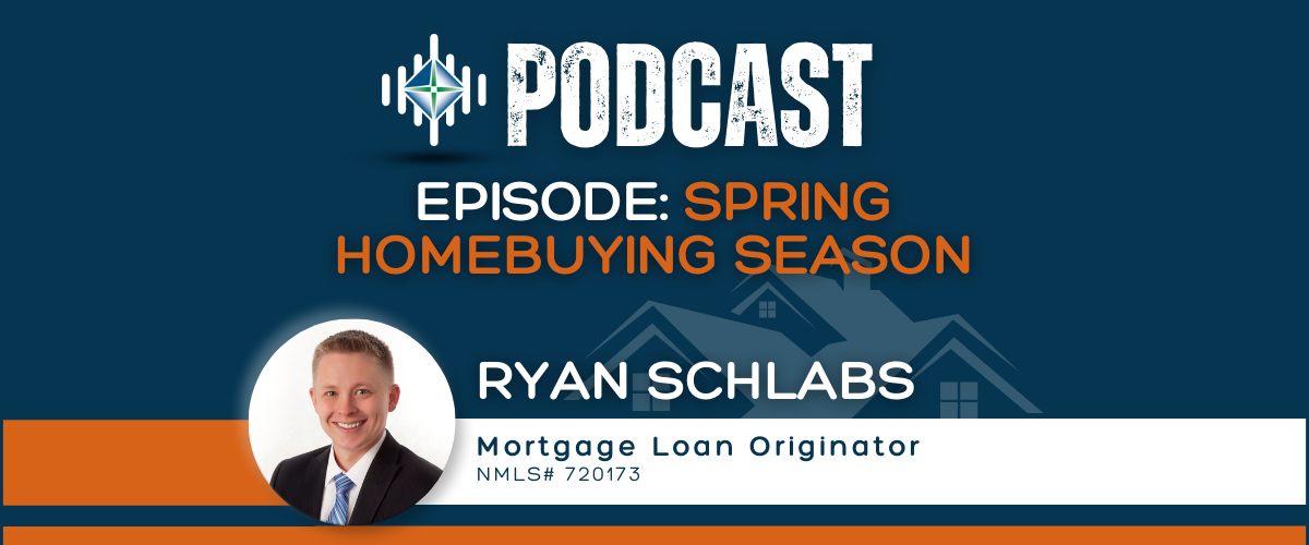 Thumbnail for Spring Homebuying Season Episode with Ryan Schlabs