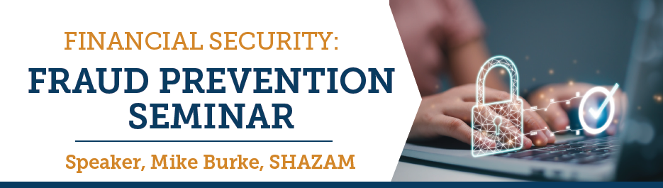 Fraud Prevention Seminar - Mike Burke SHAZAM