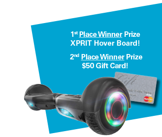 1st Place - XPRIT Hover Board 2nd Place $50 Giftcard 